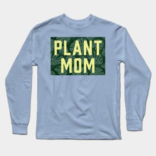 Plant Mom Long Sleeve T-Shirt